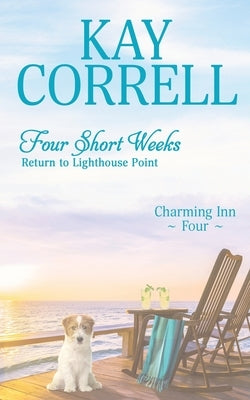 Four Short Weeks: Return to Lighthouse Point Paperback Zura Lu Publishing LLC