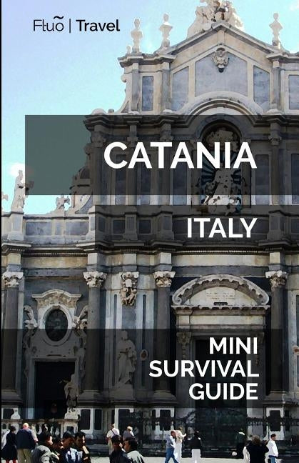 Paperback Catania Mini Survival Guide by Createspace Independent Publishing Platform, featuring a cover with outdoor survival tips.