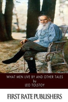 What Men Live by and Other Tales Paperback Createspace Independent Publishing Platform