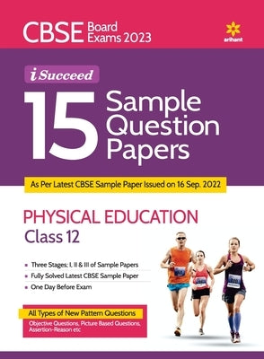 CBSE Board Exam 2023 I-Succeed 15 Sample Question Papers Physical Education Class 12th Paperback Arihant Publication India Limited
