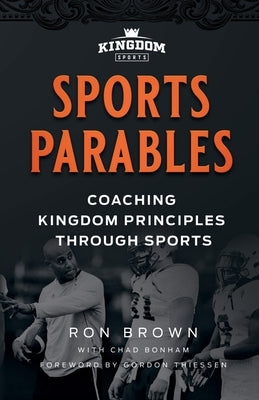 Sports Parables: Coaching Kingdom Principles Through Sports Paperback Cross Training Publishing