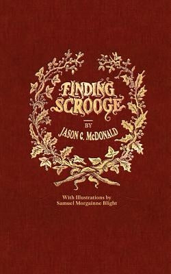 Finding Scrooge: or Another Christmas Carol Paperback Aj Charleson Publishing LLC