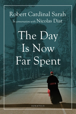 Paperback of The Day Is Now Far Spent by Ignatius Press, featuring the book cover with title and author details.