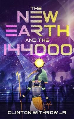 The New Earth and the 144000 Independently Published