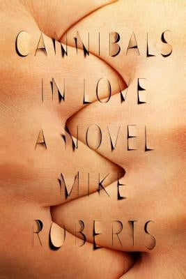 Cannibals in Love Paperback Farrar, Strauss & Giroux-3pl