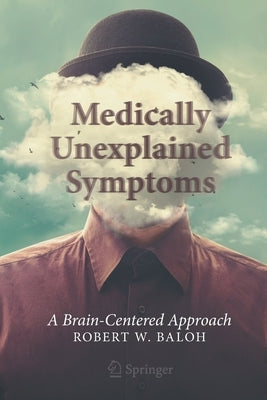 Medically Unexplained Symptoms: A Brain-Centered Approach Paperback Copernicus Books