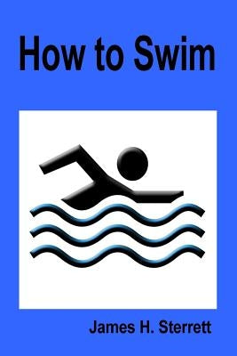 How to Swim Paperback Createspace Independent Publishing Platform