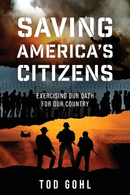 Saving America's Citizens: Exercising our Oath for our Country Paperback Koehler Books