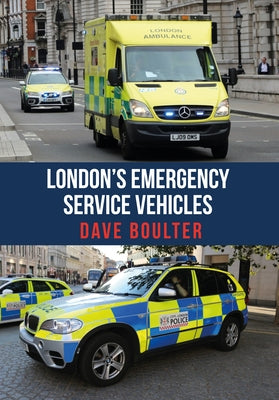 London's Emergency Service Vehicles Paperback Amberley Publishing