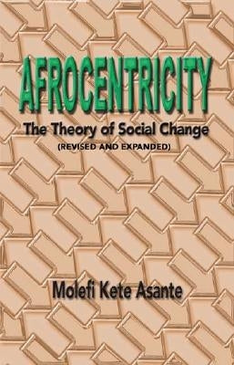 Afrocentricity: The Theory of Social Change African American Images