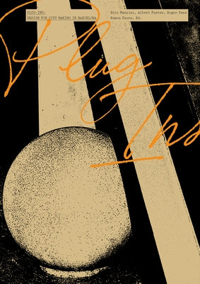 Plug-Ins: Design for City Making in Barcelona Paperback Actar
