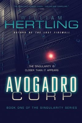 Avogadro Corp: The Singularity Is Closer Than It Appears Paperback Liquididea Press