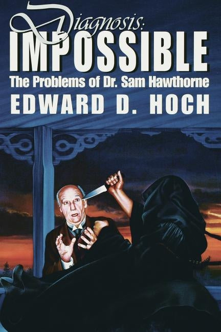 Diagnosis: Impossible: The Problems of Dr. Sam Hawthorne Paperback Crippen & Landru Publishers