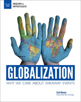 Globalization: Why We Care about Faraway Events Paperback Nomad Press (VT)