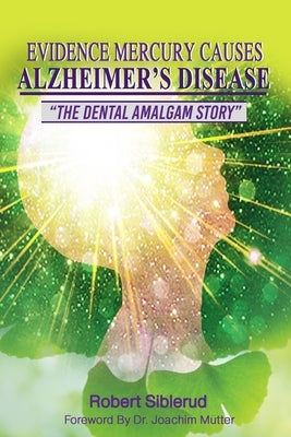 Evidence Mercury Causes Alzheimer's Disease Paperback Global Summit House