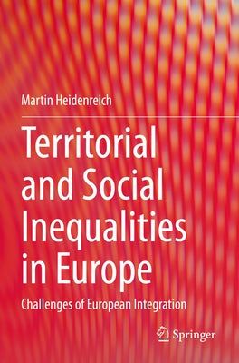 Territorial and Social Inequalities in Europe: Challenges of European Integration Paperback Springer