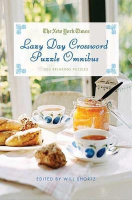 The New York Times Lazy Day Crossword Puzzle Omnibus: 200 Relaxing Puzzles Paperback St. Martin's Griffin