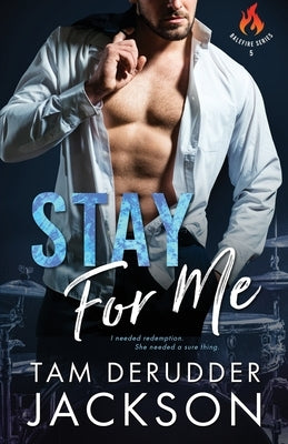 Stay For Me Paperback Warrior Romance Press