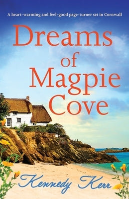 Dreams of Magpie Cove: A heart-warming and feel-good page-turner set in Cornwall Paperback Bookouture