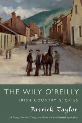 Wily O'Reilly: Irish Country Stories Paperback St. Martins Press-3PL