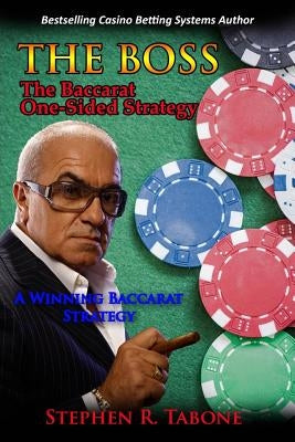 The Baccarat One-Sided Strategy (The BOSS): A winning Baccarat Strategy Paperback Independently Published