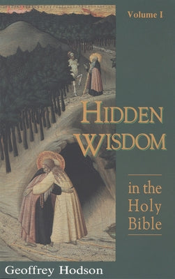 Hidden Wisdom in the Holy Bible, Vol. 1 Paperback Quest Books (IL)