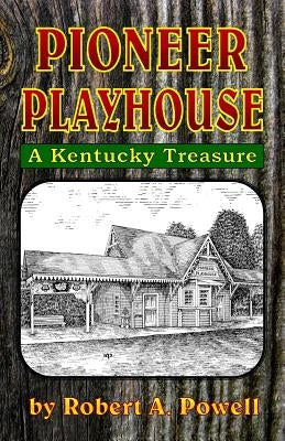 Pioneer Playhouse Paperback Createspace Independent Publishing Platform