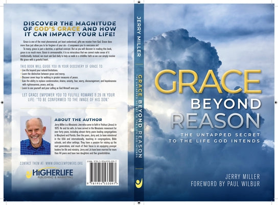 Grace Beyond Reason: The Untapped Secret to the Life God Intends Paperback Higherlife Development Service