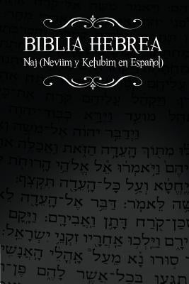 Biblia Hebrea: Naj (Neviim y Ketubim En Espanol) Volumen II by Rabino Isaac Weiss