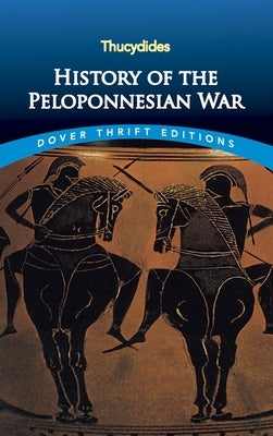 History of the Peloponnesian War Paperback Dover Publications