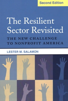 The Resilient Sector Revisited: The New Challenge to Nonprofit America Paperback Brookings Institution Press