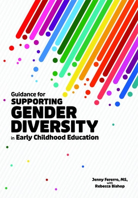 Guidance for Supporting Gender Diversity in Early Childhood Education Paperback Gryphon House