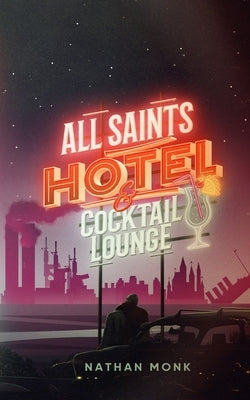 All Saints Hotel and Cocktail Lounge R. R. Bowker