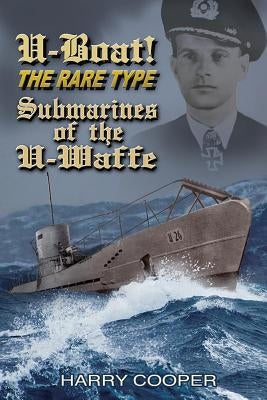 Paperback copy of "U-Boat! The Rare Type" by Createspace Independent Publishing Platform, showing the book cover and title.