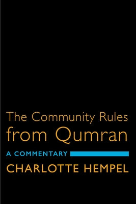 The Community Rules from Qumran: A Commentary Paperback Fortress Press