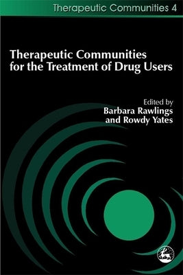 Therapeutic Communities for the Treatment of Drug Users Paperback Jessica Kingsley Publishers
