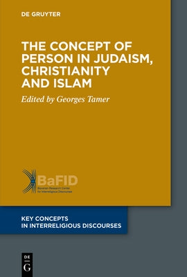 The Concept of Person in Judaism, Christianity and Islam Paperback de Gruyter