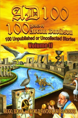 Ad 100: Volume II Paperback Or All the Seas with Oysters Publishing LLC.