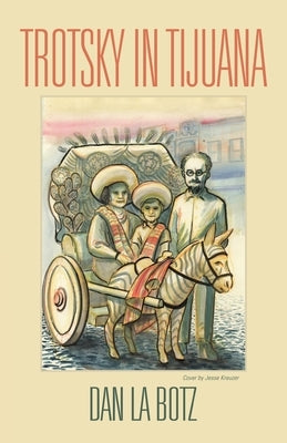 Trotsky in Tijuana Paperback Booklocker.com