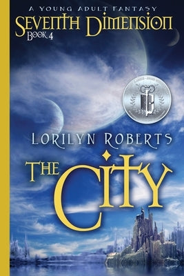 Seventh Dimension - The City: A Young Adult Fantasy Paperback Roberts Court Reporters