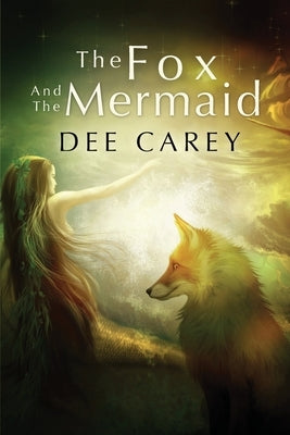 The Fox and the Mermaid Paperback Writers Branding LLC