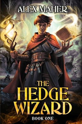 The Hedge Wizard: A LitRPG/GameLit Adventure Paperback Independently Published
