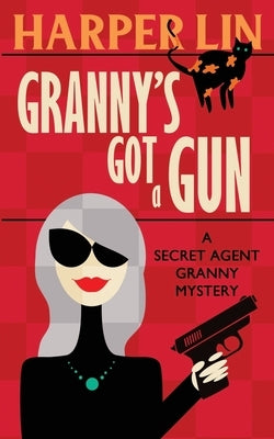 Granny's Got a Gun Paperback Harper Lin Books