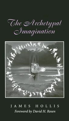 The Archetypal Imagination Paperback Texas A&M University Press