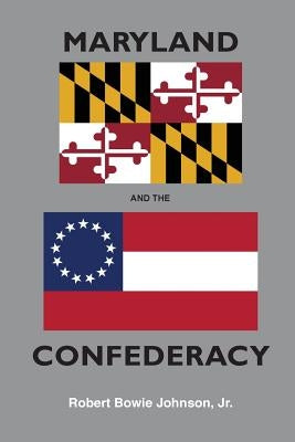 Maryland and the Confederacy Paperback Createspace Independent Publishing Platform