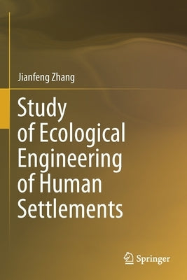 Study of Ecological Engineering of Human Settlements Paperback Springer