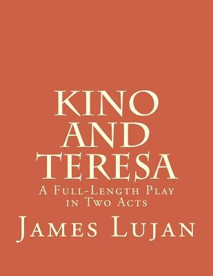 Kino and Teresa Paperback Createspace Independent Publishing Platform