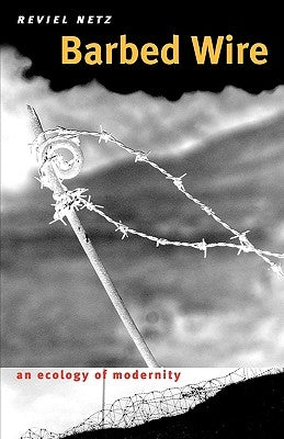 Barbed Wire: An Ecology of Modernity Paperback Wesleyan University Press