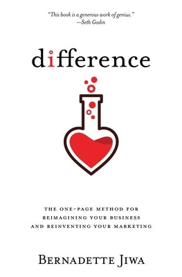 Difference: The one-page method for reimagining your business and reinventing your marketing Paperback Createspace Independent Publishing Platform