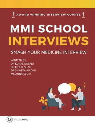 Master the MMI Medical Interviews: Smash your Medicine Interview and get into Medical School Paperback Independently Published